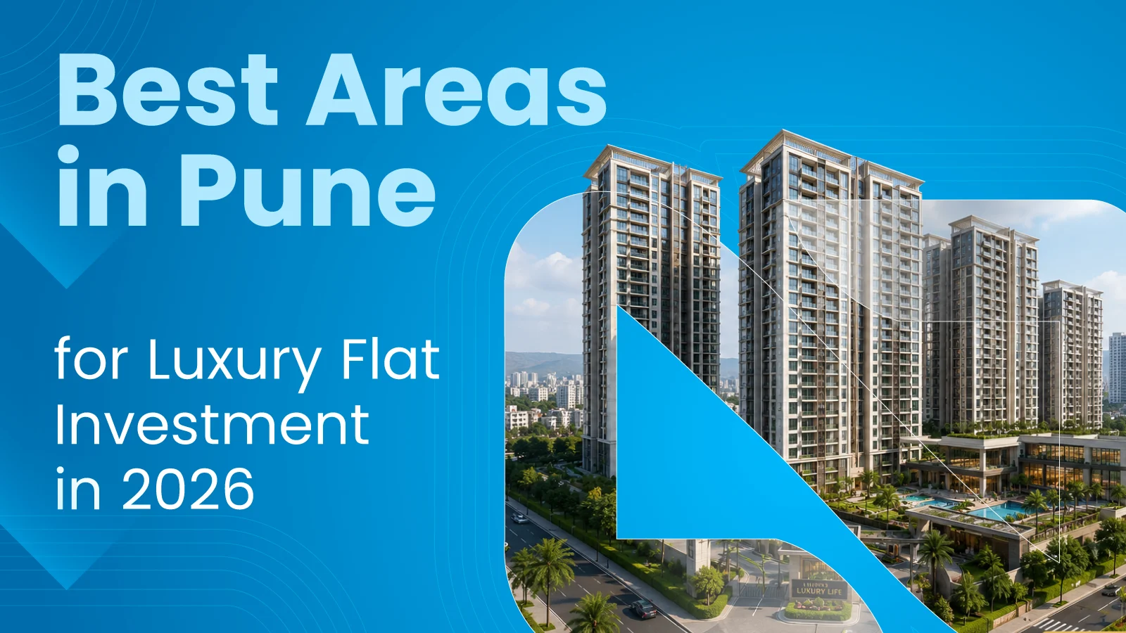 Best Areas in Pune for Luxury Flat Investment in 2026