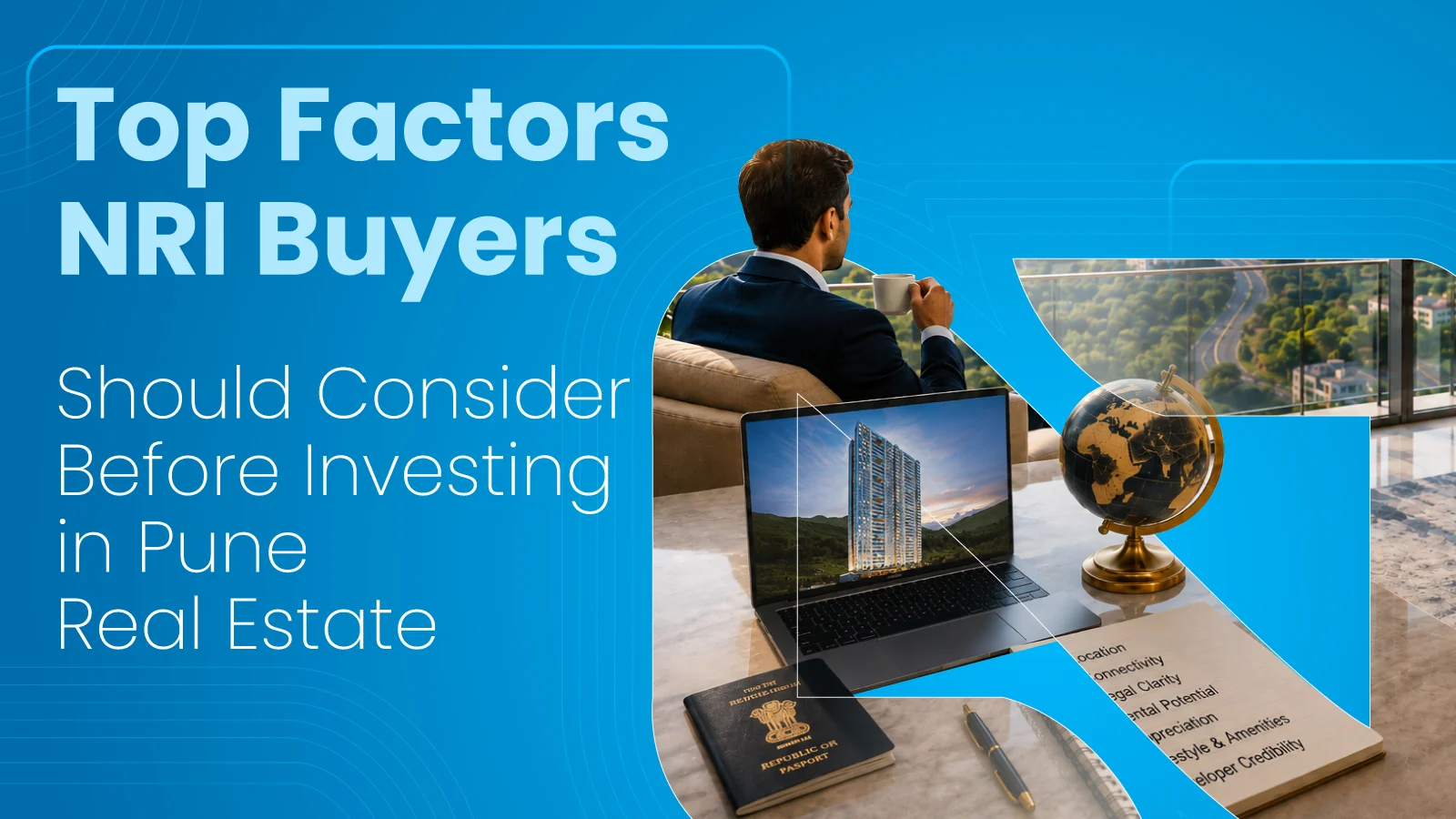 Top Factors NRI Buyers Should Consider Before Investing in Pune Real Estate