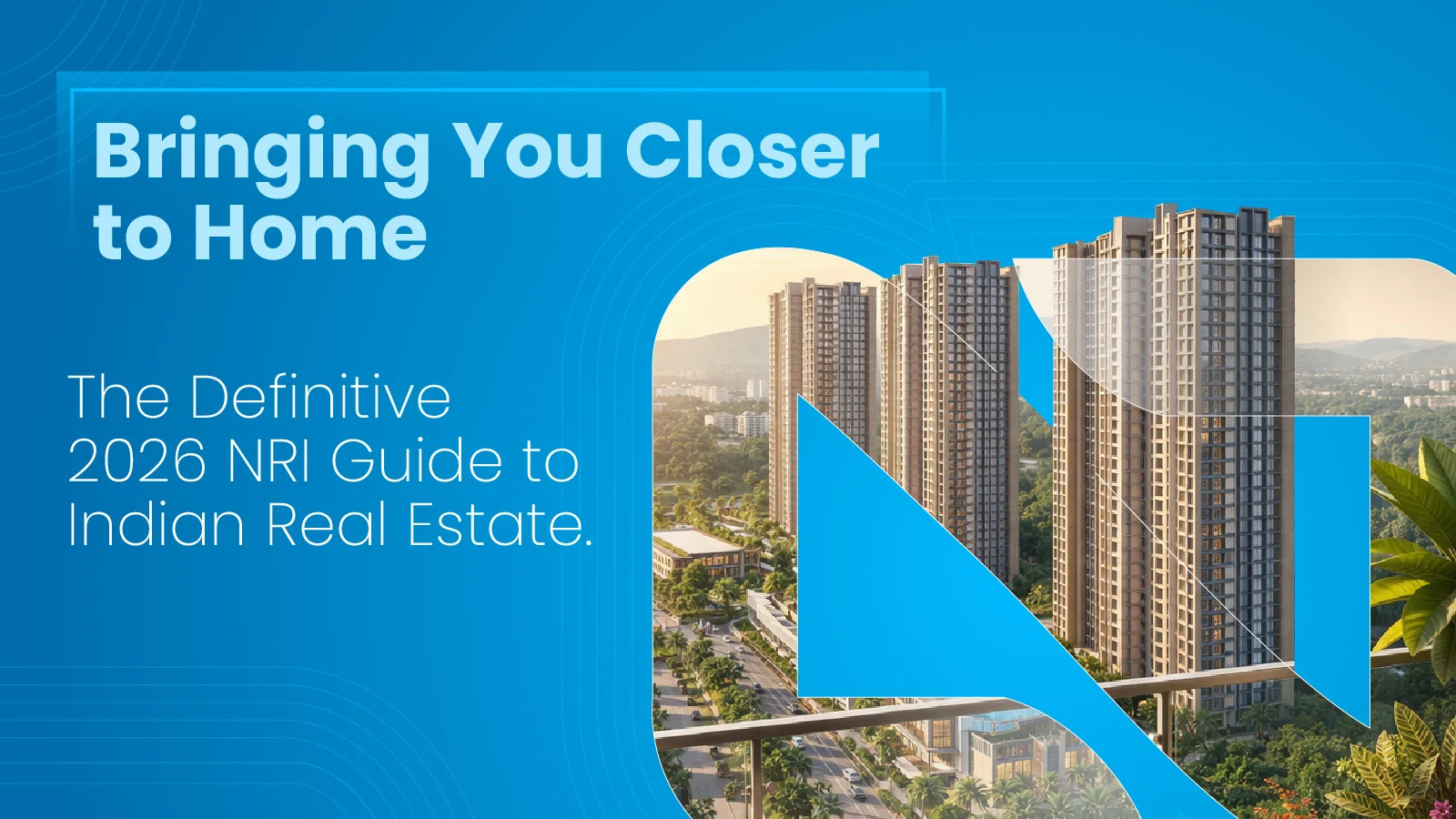 Guide to NRI Property Buying Process in India (2026 Update)