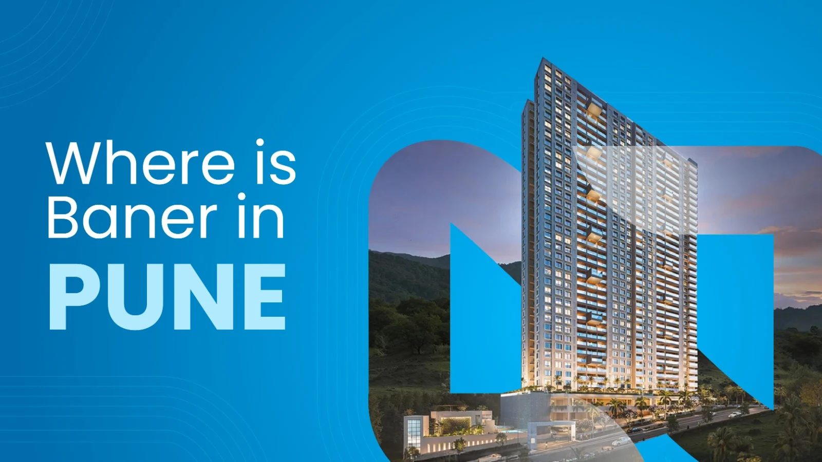 Where is Baner in Pune – Location Guide