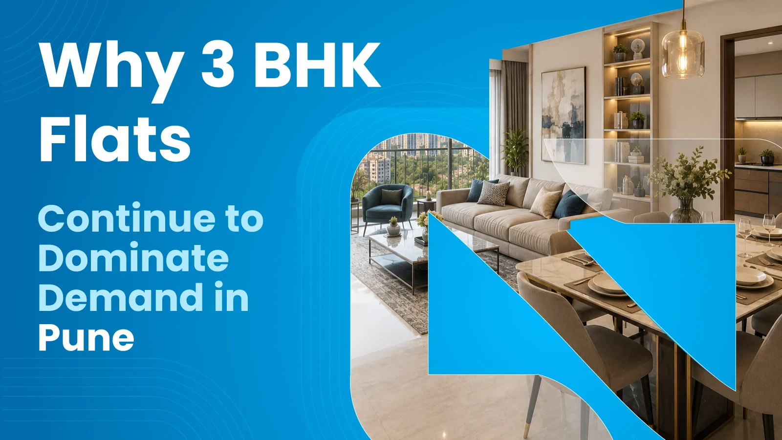 Why 3 BHK Flats Continue to Dominate Demand in Pune